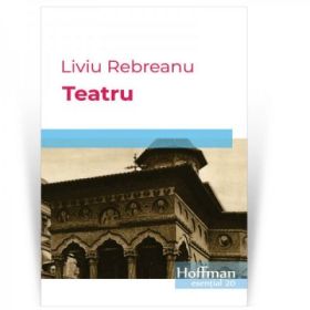 Teatru - Liviu Rebreanu