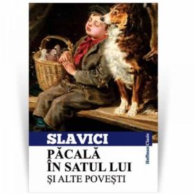 Pacala in satul lui si alte povesti - Ioan Slavici