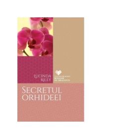 Secretul orhideei - Lucinda Riley