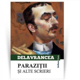 Parazitii si alte scrieri - Barbu Stefanescu Delavrancea