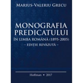 Monografia predicatului - Marius-Valeriu Grecu