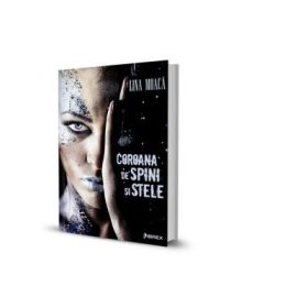 Coroana de spini si stele volumul 1 - Lina Moaca