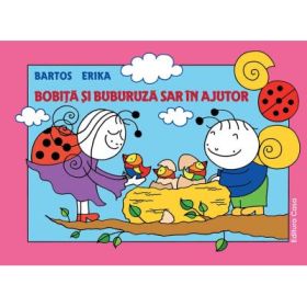 Bobita si Buburuza sar in ajutor - Erika Bartos