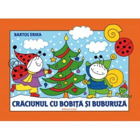Craciunul cu Bobita si Buburuza - Erika Bartos