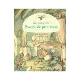 Poveste de primavara - Jill Barklem