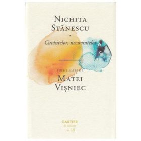 Poezii - Cuvintelor, necuvintelor - Nichita Stanescu
