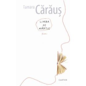 Limba de hartie - Tamara Caraus