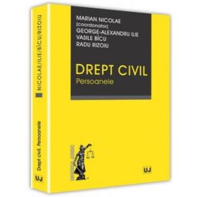 Drept civil. Persoanele -Marian Nicolae, George Alexandru Ilie, Vasile Bicu, Radu Rizoiu