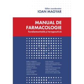 Manual de farmacologie fundamentala si terapeutica - Ioan Magyar