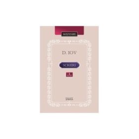 Scrieri. Volumul I - D. Iov﻿