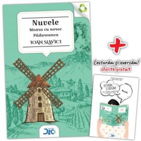 Nuvele, Moara cu Noroc si Padureanca - Ioan Slavici (contine Lecturam si exersam)