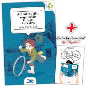 Amintiri din copilarie - Ion Creanga (contine Lecturam si exersam)