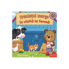 Ursuletul merge in vizita la ferma - Benji Davies