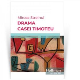 Drama casei Timoteu - Mircea Streinul