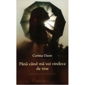 Pana cand ma voi vindeca de tine - Corina Ozon