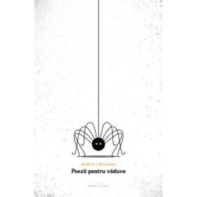 Poezii pentru vaduve - Marcica Belearta
