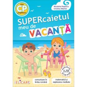 Supercaietul meu de vacanta pentru clasa pregatitoare editie 2022 - Nicoleta Popescu