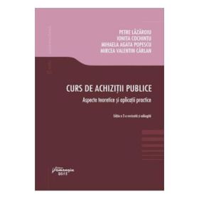 Curs de achizitii publice Editia 2 - Petre Lazaroiu, Ionita Cochintu