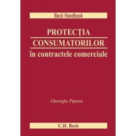 Protectia consumatorilor in contractele comerciale - Gheorghe Piperea