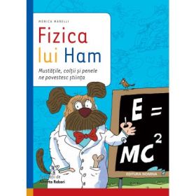 Fizica lui Ham - Monica Marelli, Alberto Rebori