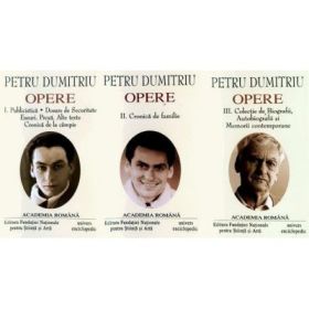 Petru Dumitriu. Opere (Vol. I+II+III)