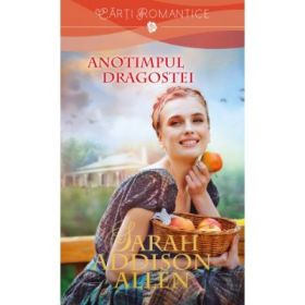 Anotimpul dragostei - Sarah Addison Allen