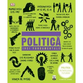 Politica. Idei fundamentale - Dorling Kindersley