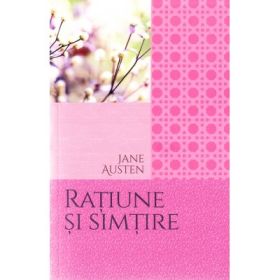 Ratiune si simtire - Jane Austen