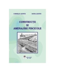 Constructii si amenajari piscicole (Corneliu Leonte, Doina Leonte)