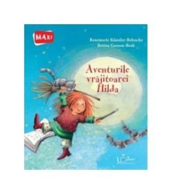 Aventurile vrajitoarei Hilda - Betina Gotzen-Beek Rosemarie, Kunzler Behncke