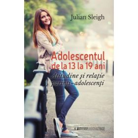 Adolescentul de la 13 la 19 ani - JULIAN SLEIGH