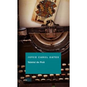 Valetul de Pica - Joyce Carol Oates
