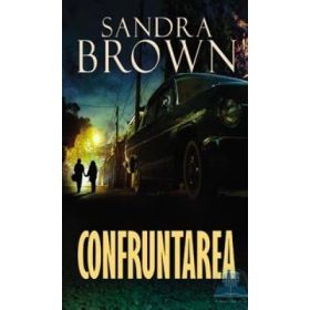 Confruntarea - Sandra Brown