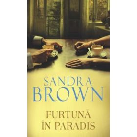Furtuna in paradis - Sandra Brown