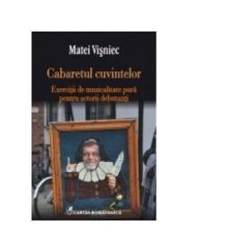 Cabaretul cuvintelor - Matei Visniec
