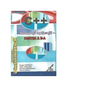 Limbajul C++. Teorie si aplicatii. Partea a II-a