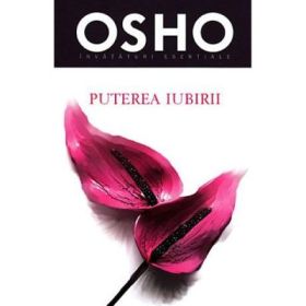 Puterea iubirii - Osho