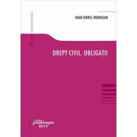 Drept civil. Obligatii - Ioan Dorel Romosan