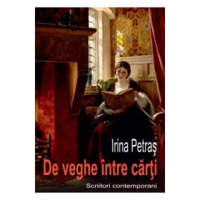 De veghe intre carti - Irina Petras