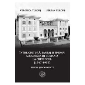 Intre cultura, santaj si spionaj - Veronica Turcus, Serban Turcus