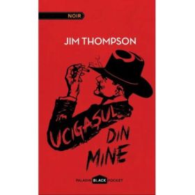 Ucigasul Din Mine. Editie cartonata - Jim Thompson