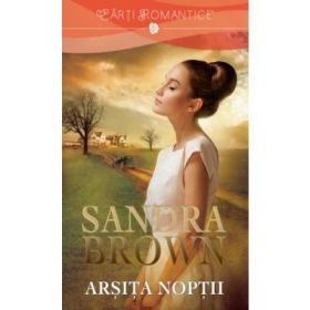 Arsita Noptii - Sandra Brown