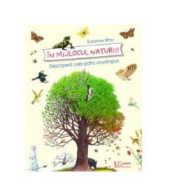 In mijlocul naturii! Descopera cele patru anotimpuri - Susanne Riha