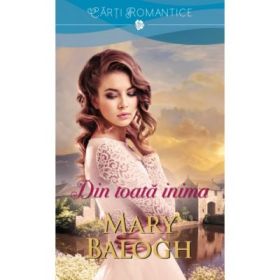 Din toata inima - Mary Balogh