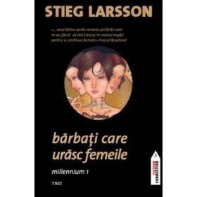 Barbati care urasc femeile. Millennium 1 - Stieg Larsson