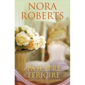 Pasi spre fericire - Nora Roberts