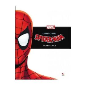 Uimitorul Spider-Man. Inceputurile - Marvel