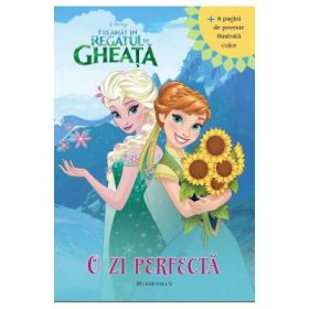 Freamat in Regatul de Gheata. O zi perfecta - Miniroman - Disney