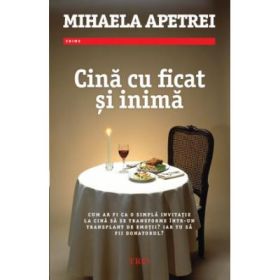 Cina cu ficat si inima - Mihaela Apetrei