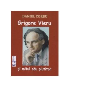 Grigore Vieru si mitul sau plutitor (Daniel Corbu)